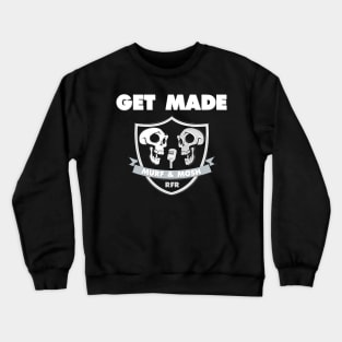 RFR Live! Get Made Crewneck Sweatshirt